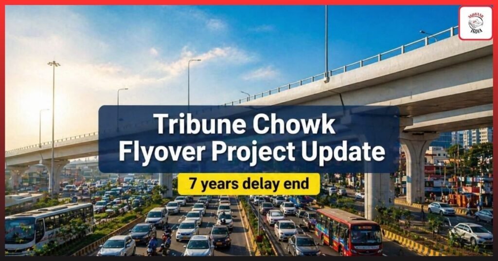 Tribune Chowk Flyover Project Delay EXPOSED: 7-Year Wait Finally Ending?