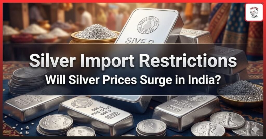 India’s Shocking Silver Import Restriction: Will Silver Investment Still Be Profitable After New Rules?