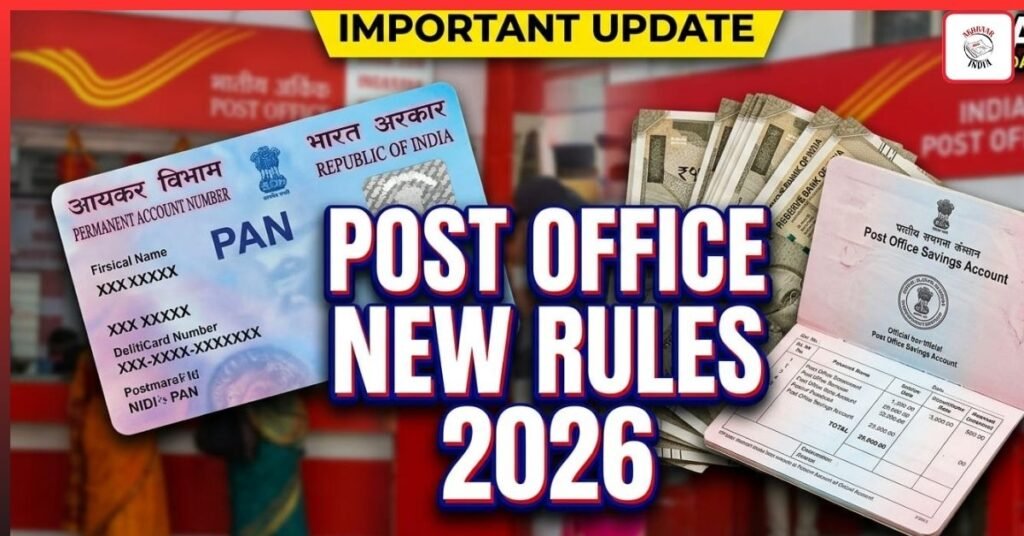 Post Office New Rules 2026: PAN Mandatory? Hidden Changes That Could Affect Your Savings Big Time!