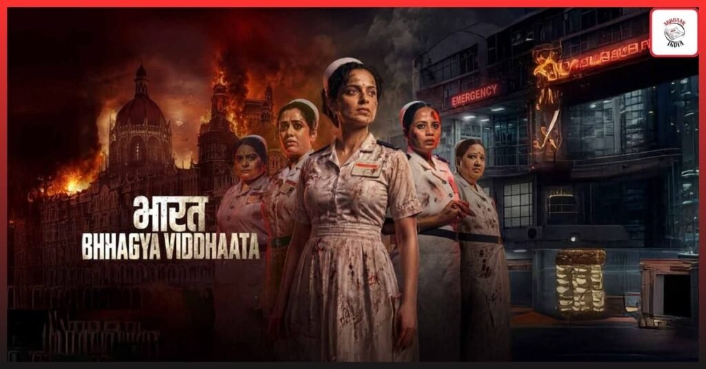 Bharat Bhagya Vidhata Movie: Can Kangana Ranaut's Powerful 26/11 Thriller Become the Unexpected Hit of 2026?