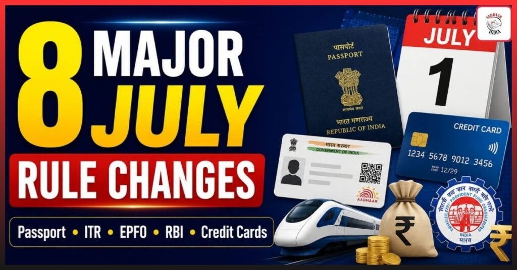 Will These 8 Important July 2026 Rule Changes Cost You More? Check the New Passport, ITR, EPFO & Credit Card Updates